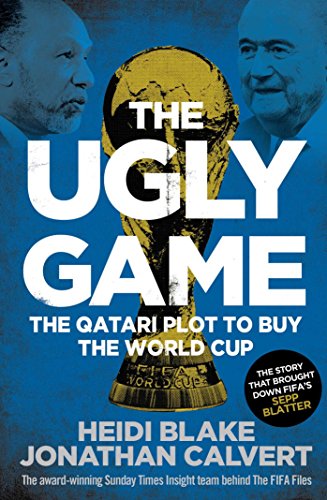 Stock image for The Ugly Game: The Qatari Plot to Buy the World Cup for sale by AwesomeBooks