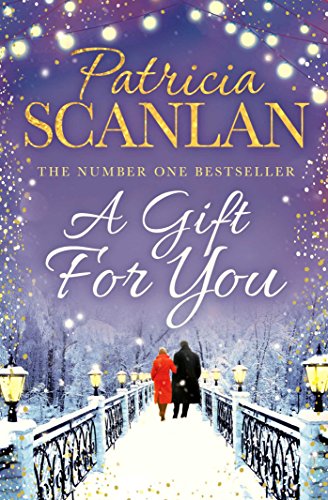 9781471150746: A gift for you: Warmth, wisdom and love on every page - if you treasured Maeve Binchy, read Patricia Scanlan