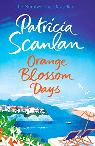 9781471151132: Orange Blossom Days: Warmth, wisdom and love on every page - if you treasured Maeve Binchy, read Patricia Scanlan