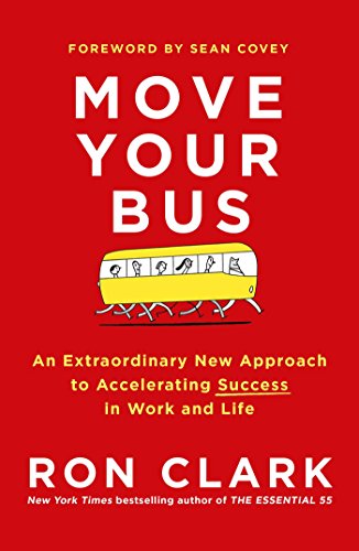 Beispielbild fr Move Your Bus: An Extraordinary New Approach to Accelerating Success zum Verkauf von WorldofBooks