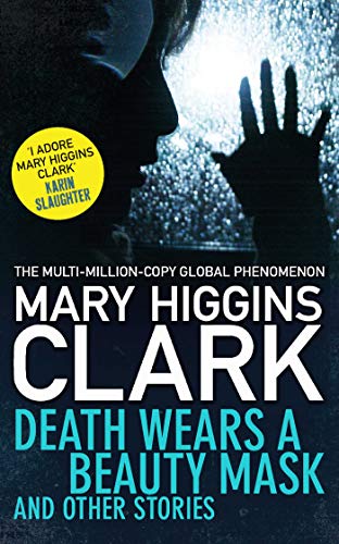 9781471152122: Death Wears A Beauty Mask And Other Stories: Mary Higgins Clark