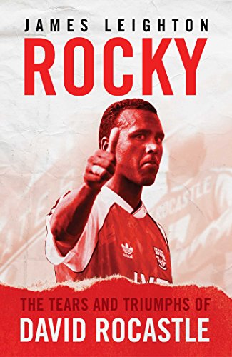 Stock image for Rocky: The Tears and Triumphs of David Rocastle for sale by Goldstone Books