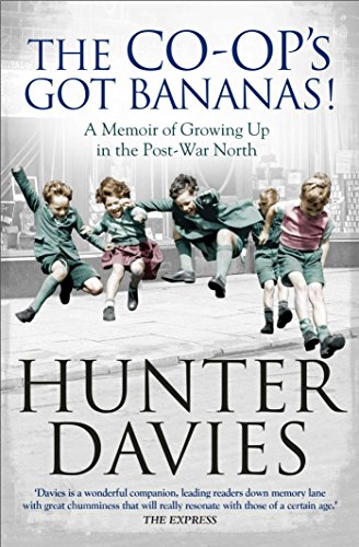 Stock image for The Co-Op's Got Bananas: A Memoir of Growing Up in the Post-War North for sale by AwesomeBooks
