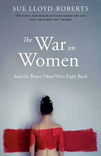 Stock image for The War on Women: And the Brave Ones Who Fight Back for sale by SecondSale