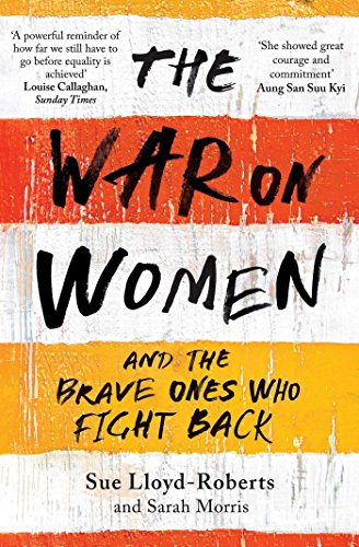 Beispielbild fr The War on Women and the Brave Ones Who Fight Back zum Verkauf von Blackwell's