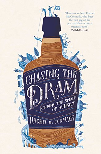 Imagen de archivo de Chasing the Dram: Finding the Spirit of Whisky a la venta por AwesomeBooks