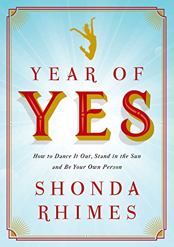 9781471157325: Year of Yes: How to Dance it Out, Stand in the Sun and be Your Own Person [Lingua inglese]