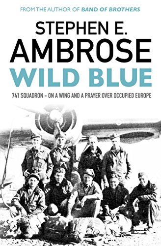 Beispielbild fr Wild Blue: 741 Squadron: On A Wing And A Prayer Over Occupied Europe zum Verkauf von WorldofBooks