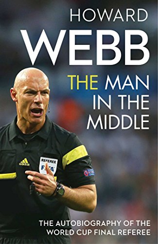 Imagen de archivo de The Man in the Middle: The Autobiography of the World Cup Final Referee a la venta por AwesomeBooks