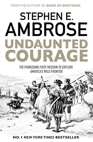 Imagen de archivo de Undaunted Courage: The Pioneering First Mission to Explore America's Wild Frontier a la venta por WorldofBooks