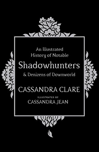 9781471161193: An Illlustrated History Of Notable Shadowhunters