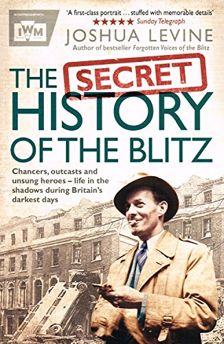 Imagen de archivo de Secret History of the Blitz Pa a la venta por Half Price Books Inc.