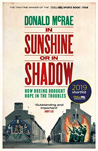 Beispielbild fr In Sunshine or in Shadow: Shortlisted for the William Hill Sports Book of the Year Prize zum Verkauf von WorldofBooks