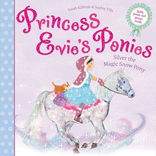 Stock image for Princess Evie's Ponies: Silver the Magic Snow Pony for sale by AwesomeBooks