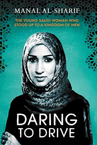 Stock image for Daring to Drive : A Saudi Woman's Awakening for sale by Better World Books