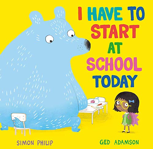 Stock image for I Have to Start at School Today for sale by WorldofBooks