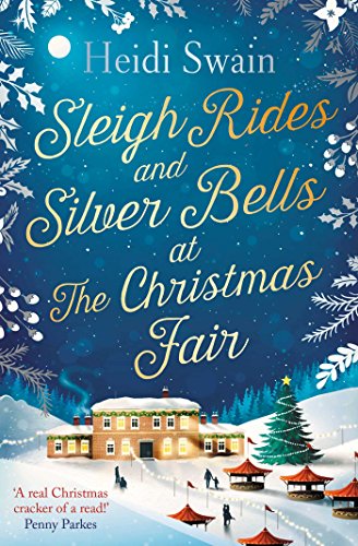 Beispielbild fr Sleigh Rides and Silver Bells at the Christmas Fair: The Christmas favourite and Sunday Times bestseller zum Verkauf von AwesomeBooks