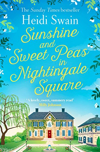Beispielbild fr Sunshine and Sweet Peas in Nightingale Square: 'Pour out the Pimm's, pull out the deckchair and lose yourself in this lovely, sweet, summery story!' MILLY JOHNSON zum Verkauf von WorldofBooks
