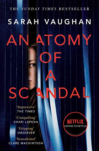 Stock image for Anatomy of a Scandal: Now a major Netflix series for sale by WorldofBooks