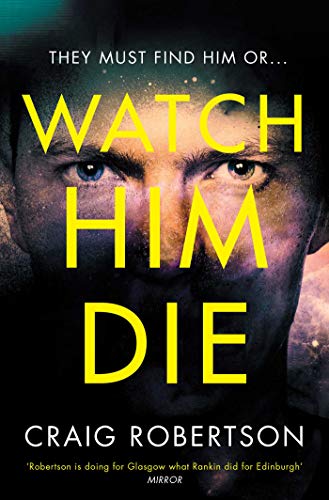 Stock image for WATCH HIM DIE for sale by Bookmans