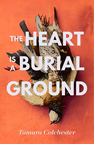 Stock image for The Heart Is a Burial Ground for sale by AwesomeBooks