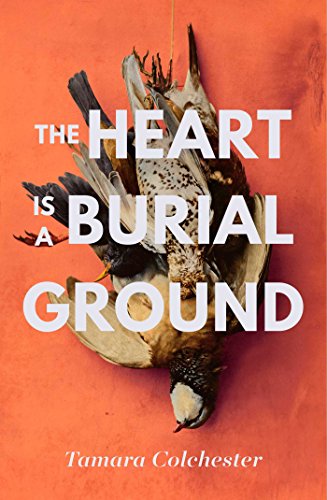 Stock image for The Heart Is a Burial Ground for sale by WorldofBooks