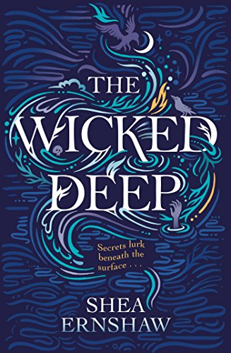 9781471166136: The wicked deep: Shea Ernshaw