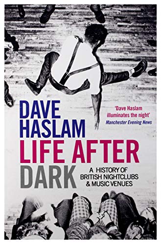 Stock image for LIFE AFTER DARK - A History Of British Nighclubs & Music Venues (1 BOOKS) for sale by Better World Books Ltd
