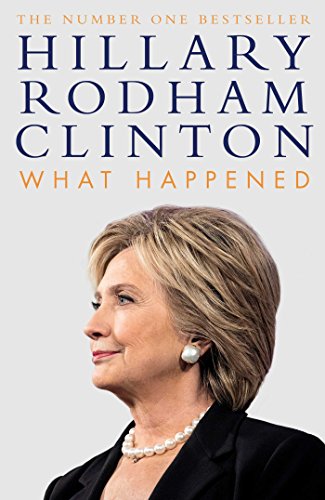 9781471166945: What Happened: Hillary Rodham Clinton