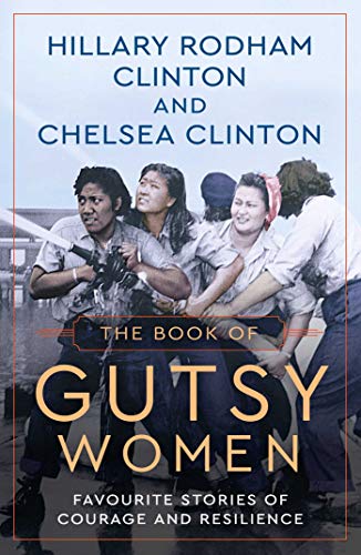Imagen de archivo de The Book of Gutsy Women: Favourite Stories of Courage and Resilience a la venta por AwesomeBooks