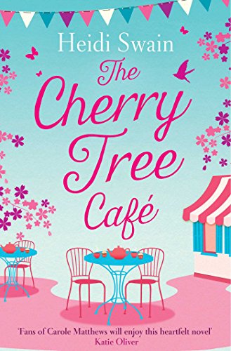 Stock image for The Cherry Tree Cafe: Cupcakes, crafting and love - the perfect summer read for fans of Bake Off for sale by AwesomeBooks