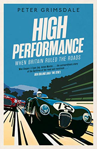 Imagen de archivo de High Performance: When Britain Ruled the Roads a la venta por WorldofBooks