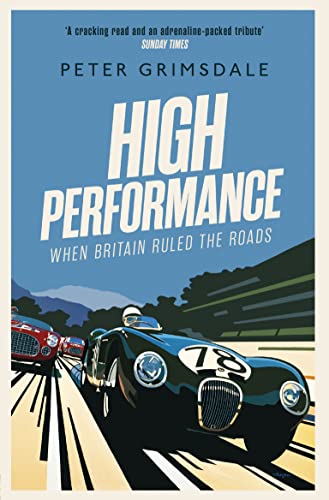Imagen de archivo de High Performance: When Britain Ruled the Roads a la venta por WorldofBooks