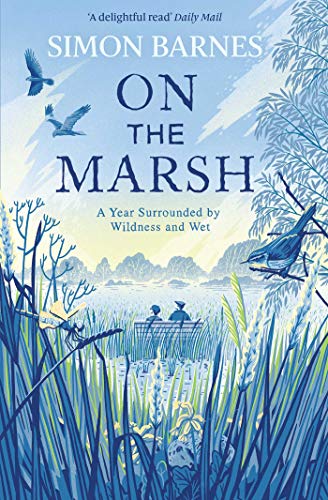 Imagen de archivo de On the Marsh: A Year Surrounded by Wildness and Wet a la venta por WorldofBooks