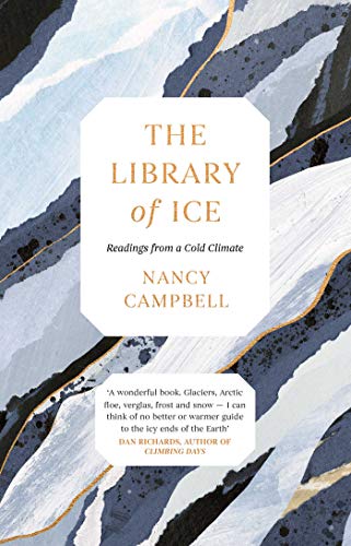 Stock image for The Library of Ice: Readings from a Cold Climate for sale by AwesomeBooks