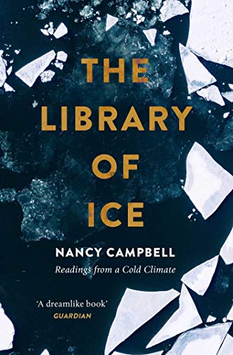 Beispielbild fr The Library of Ice: Readings from a Cold Climate zum Verkauf von WorldofBooks