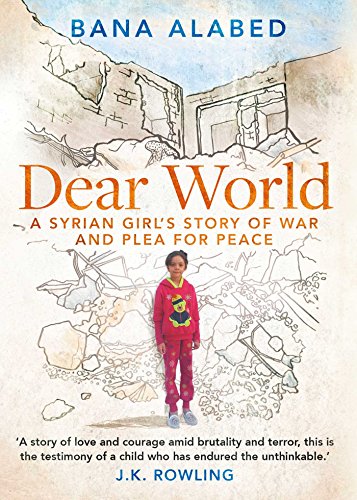 Beispielbild fr Dear World: A Syrian Girl's Story of War and Plea for Peace zum Verkauf von WorldofBooks