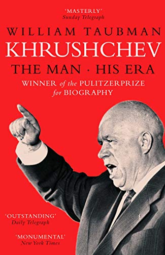 Imagen de archivo de Khrushchev: The Man and his Era >>>> A BEAUTIFUL SIGNED UK FIRST EDITION & FIRST PRINTING HARDBACK <<<< a la venta por Zeitgeist Books