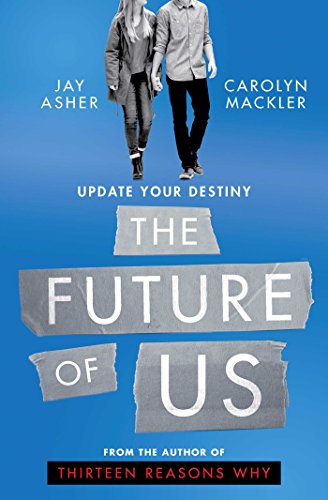 Imagen de archivo de The Future of Us a la venta por ThriftBooks-Dallas