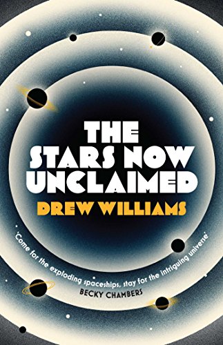 Stock image for The Stars Now Unclaimed (Volume 1) (The Universe After) for sale by WorldofBooks