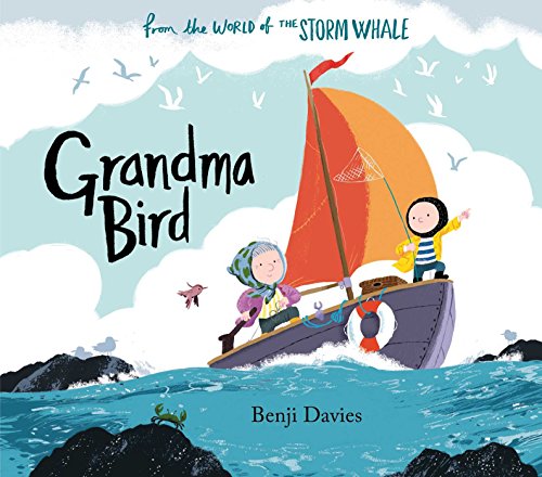 Beispielbild fr Grandma Bird (Storm Whale) zum Verkauf von AwesomeBooks