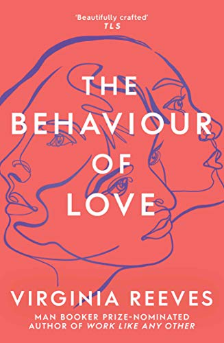 Stock image for The Behaviour of Love for sale by AwesomeBooks