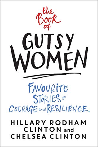 Stock image for The Book of Gutsy Women: Favourite Stories of Courage and Resilience for sale by The Maryland Book Bank