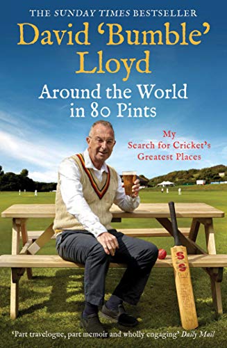 Stock image for Around the World in 80 Pints: My Search for Cricket's Greatest Places for sale by AwesomeBooks