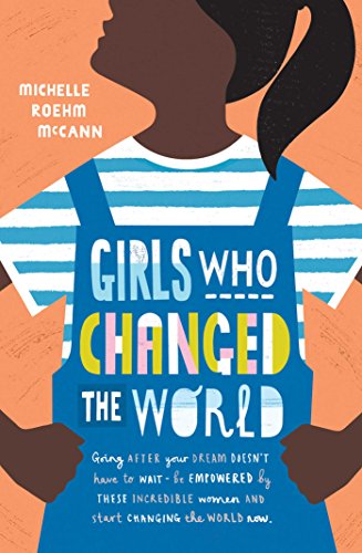 Stock image for Girls Who Changed the World for sale by WorldofBooks