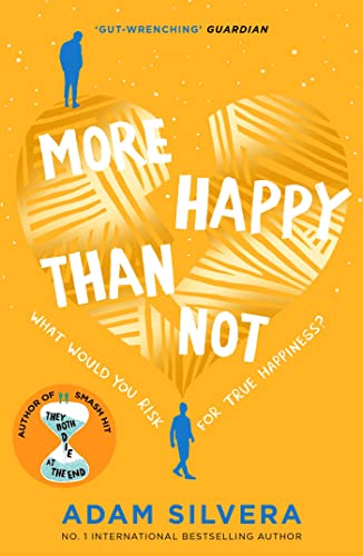 Stock image for More Happy Than Not: The much-loved hit from the author of No.1 bestselling blockbuster THEY BOTH DIE AT THE END! for sale by WorldofBooks