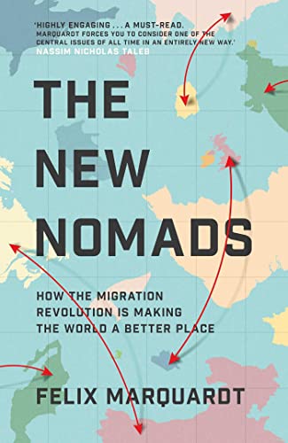 Beispielbild fr The New Nomads: How the Migration Revolution is Making the World a Better Place zum Verkauf von WorldofBooks