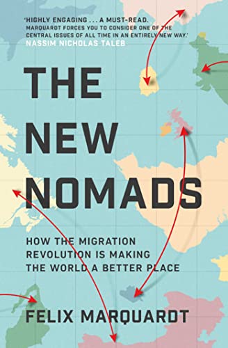 Beispielbild fr The New Nomads: How the Migration Revolution is Making the World a Better Place zum Verkauf von AwesomeBooks