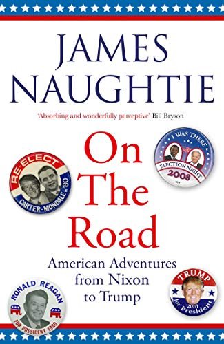 Stock image for On the Road: Adventures from Nixon to Trump for sale by WorldofBooks