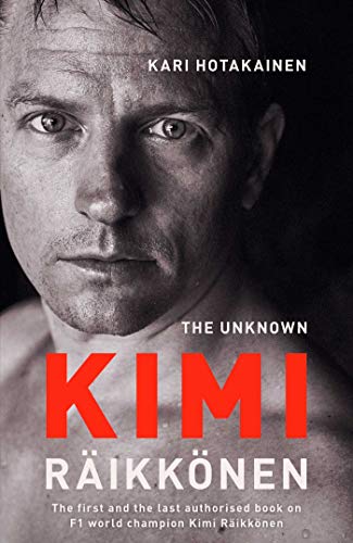 Stock image for The Unknown Kimi Raikkonen for sale by Your Online Bookstore